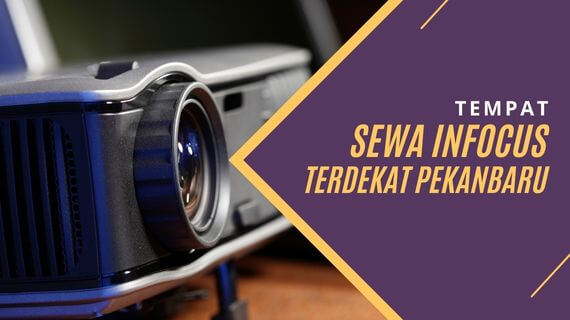 Sewa Infocus Terdekat Pekanbaru Harga Paket dengan Layar