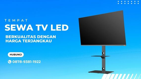 Sewa TV LED Berkualitas dengan Harga Terjangkau